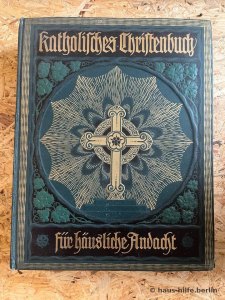 Katholisches Christenbuch 1912 – viele Abbildungen